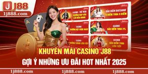 Khuyến Mãi Casino J88 – Gợi Ý Những Ưu Đãi Hot Nhất 2025
