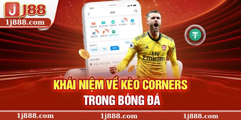 Khái niệm về kèo Corners trong bóng đá