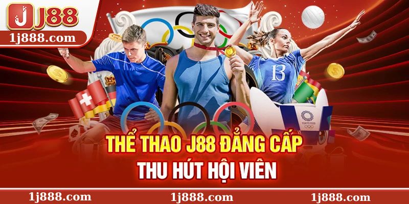 Thể thao J88 đẳng cấp thu hút hội viên